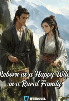 Reborn as a Happy Wife in a Rural Family
