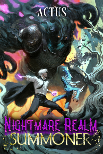 Nightmare Realm Summoner [STUBBING IN 2 WEEKS]