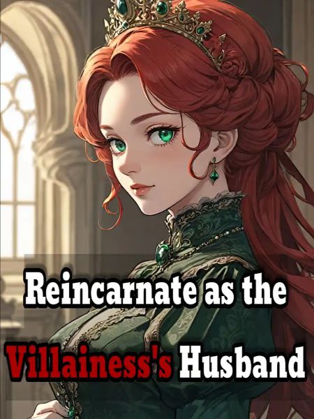 Reincarnate as the Villainess's Husband