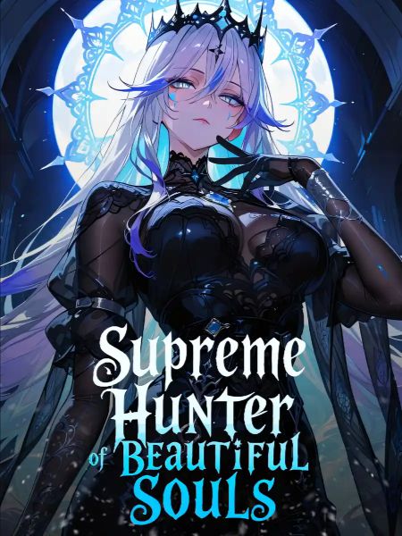Supreme Hunter of Beautiful Souls