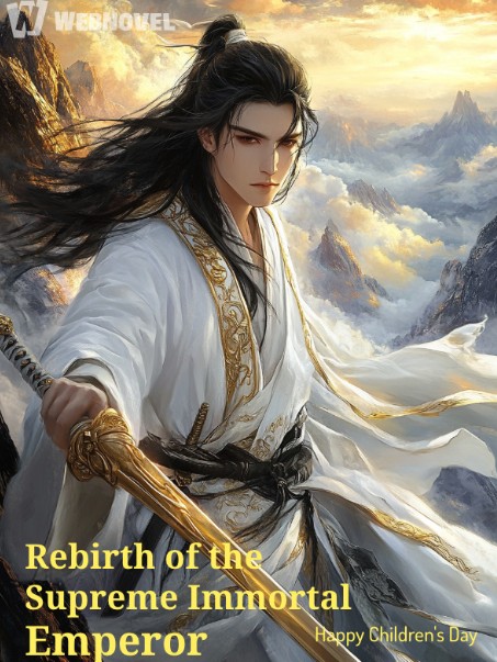 Rebirth of the Supreme Immortal Emperor
