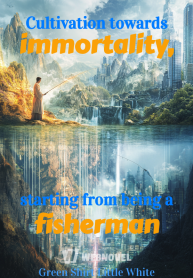 Cultivation towards immortality, starting from being a fisherman