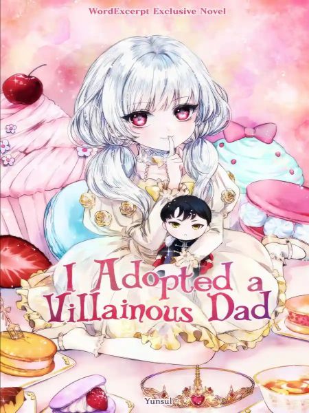 I Adopted A Villainous Dad