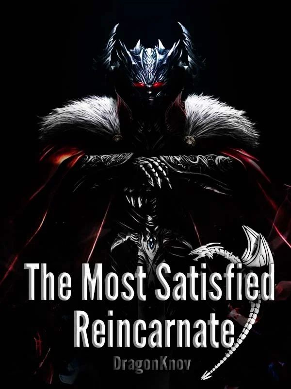 The Most Satisfied Reincarnate