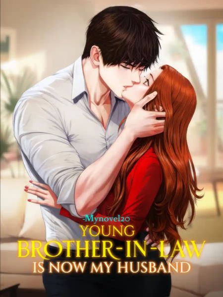Young Brother-in-law Is Now My Husband