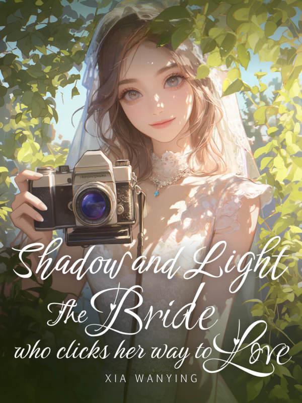 Shadow and Light: The Bride Who Clicks Her Way to Love