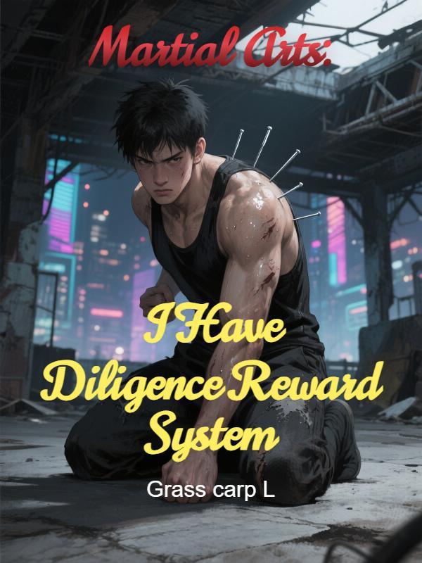 Martial Arts: I Have Diligence Reward System
