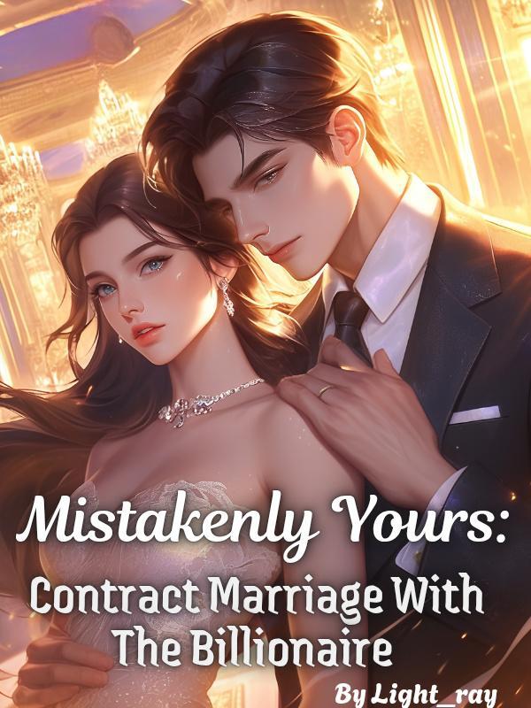Mistakenly Yours: Contract Marriage With The Billionaire