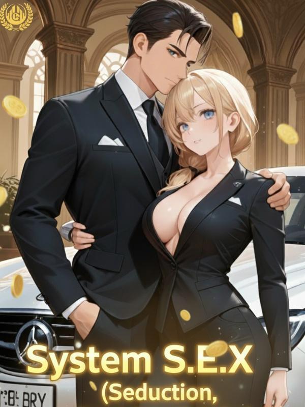 System S.E.X. (Seduction, Expansion, eXecution)