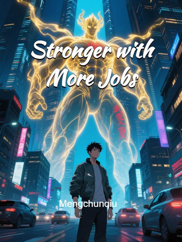 Stronger with More Jobs