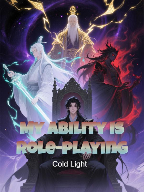 My Ability Is Role-playing