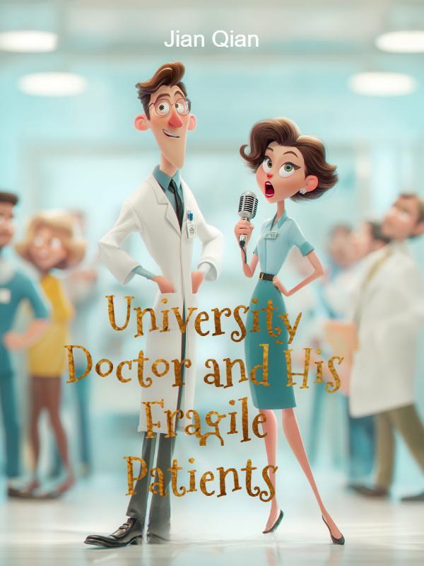University Doctor and His Fragile Patients