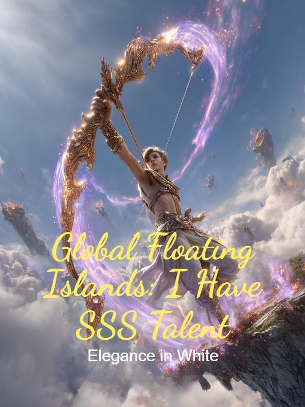 Global Floating Islands: I Have SSS Talent