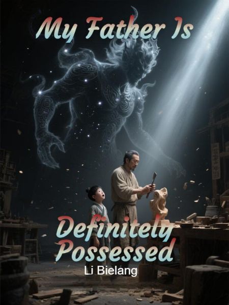 My Father Is Definitely Possessed