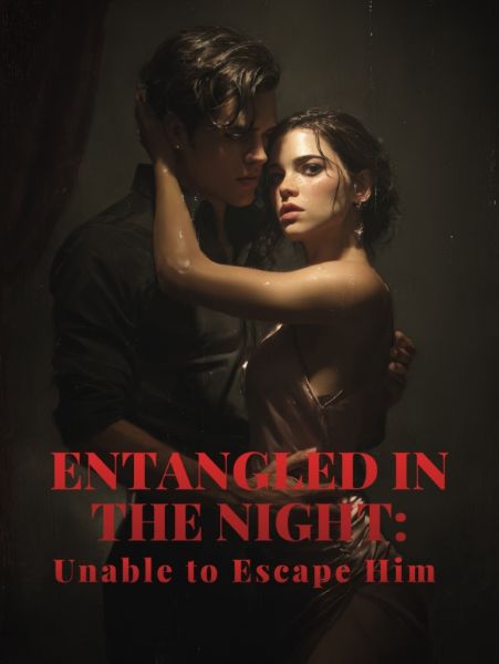 Entangled in the Night: Unable to Escape Him