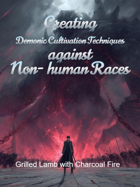Creating Demonic Cultivation Techniques against Non-human Races