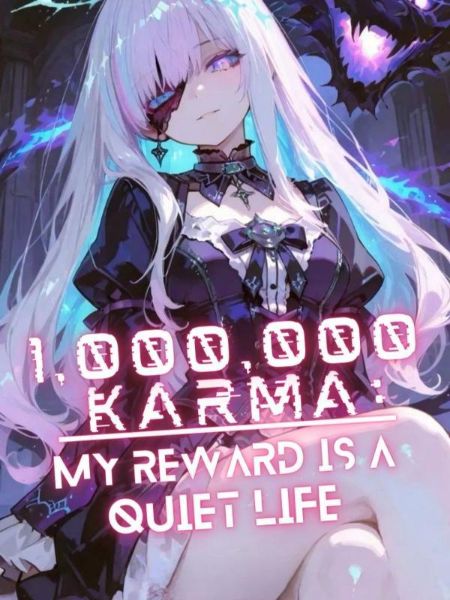 1,000,000 Karma: My Reward Is a Quiet Life