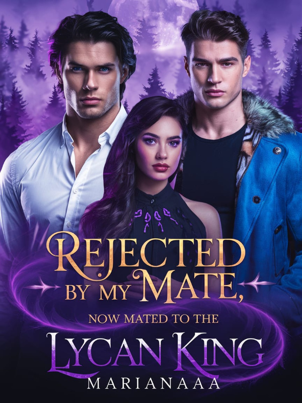 Rejected By My Mate, Now Mated To The Lycan King