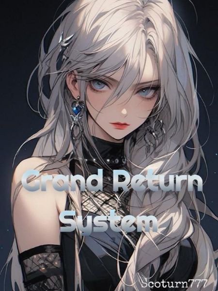 Grand Return System