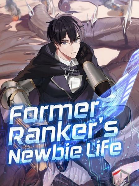 Former Ranker's Newbie Life