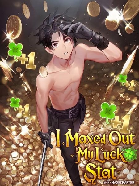 I Maxed Out My Luck Stat