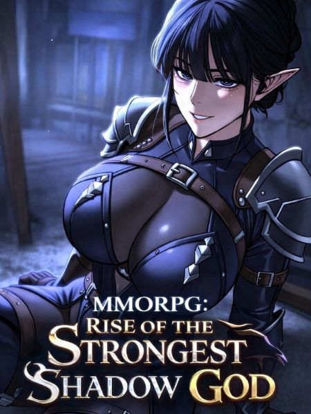 MMORPG: Rise of the Strongest Shadow God
