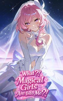 What?! The Magical Girls from My Favorite Yuri Are Into Me?!