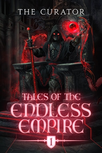 Tales of the Endless Empire [LitRPG Apocalypse]