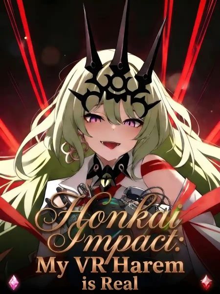 Honkai Impact: My VR Harem is Real