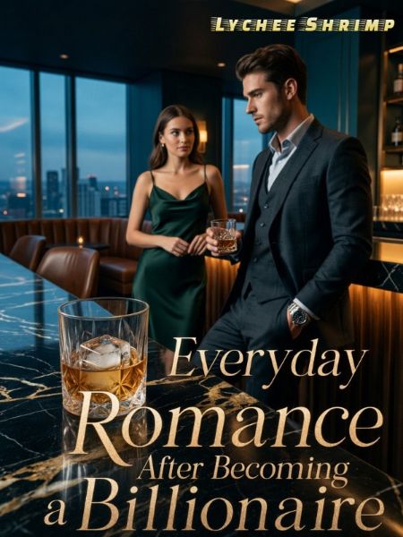 Everyday Romance After Becoming a Billionaire