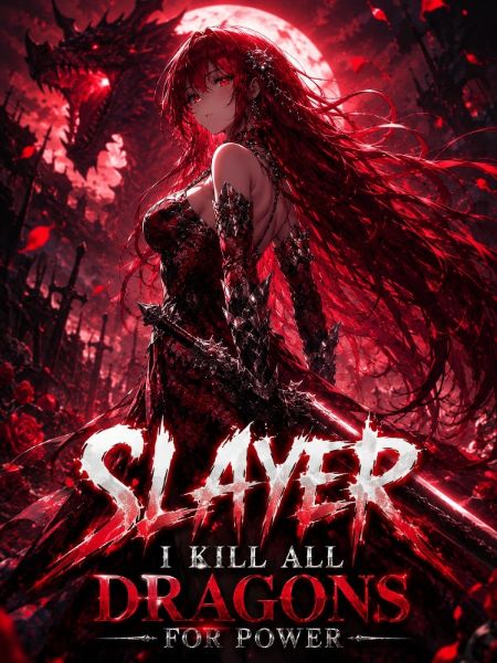 Slayer: I Kill All Dragons For Power