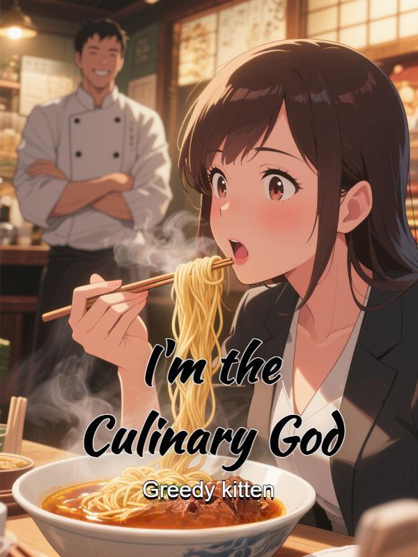 I'm the Culinary God