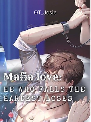 (BL) Mafia Love; He who falls the hardest loses