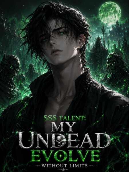 SSS Talent: My Undead Evolve Without Limits