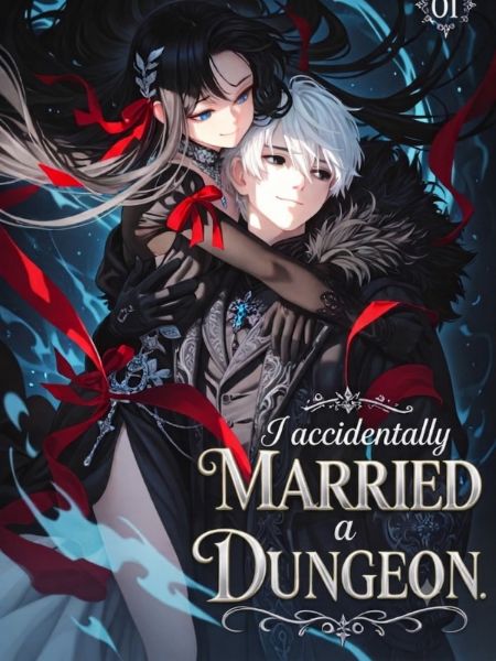 I ACCIDENTALLY MARRIED A DUNGEON