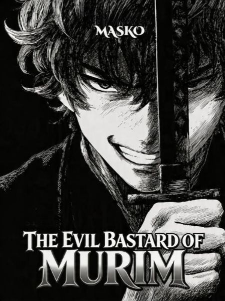The Evil Bastard of Murim