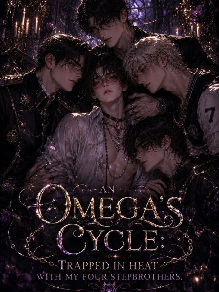 AN OMEGA'S CYCLE: TRAPPED IN HEAT WITH MY FOUR STEPBROTHERS.