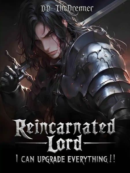 Reincarnated Lord: I can upgrade everything!