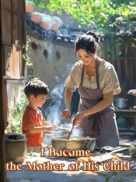 I Became the Mother of His Child