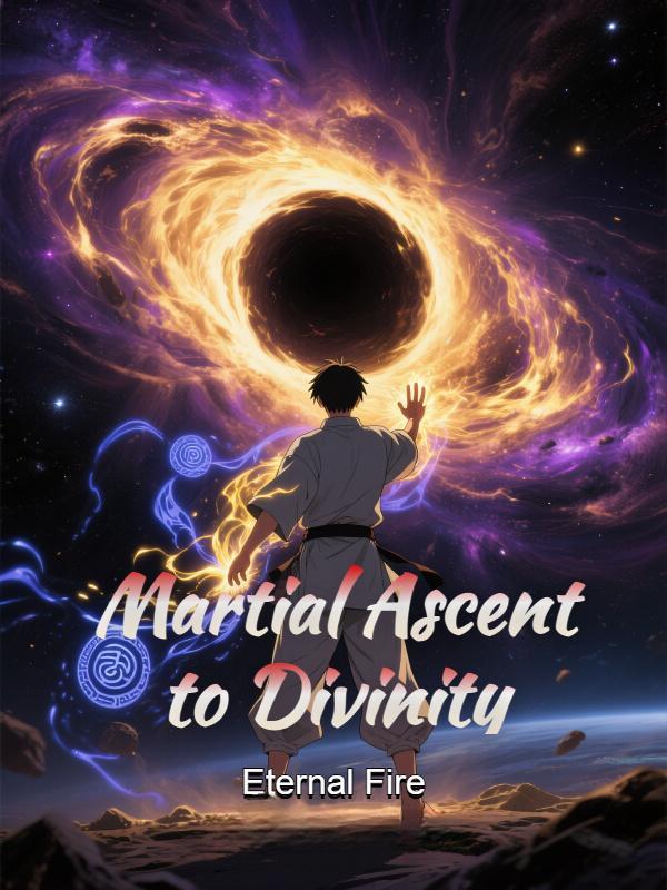 Martial Ascent to Divinity