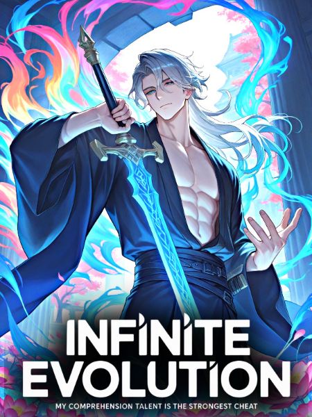Infinite Evolution: My Comprehension Talent is The Strongest Cheat