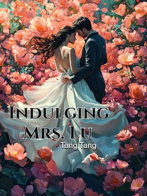 Indulging Mrs. Lu