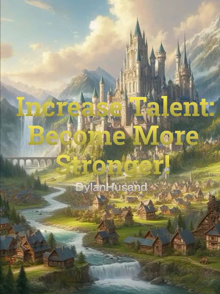Increase Talent: Become More Stronger!