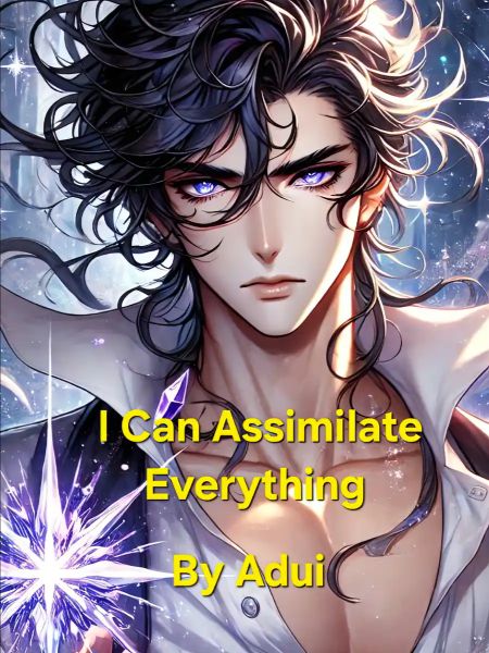 I Can Assimilate Everything