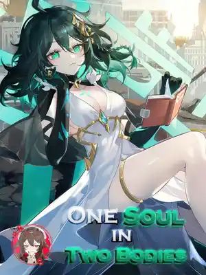 Genshin Impact: One Soul in Two Bodies