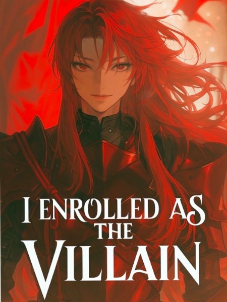 I Enrolled as the Villain